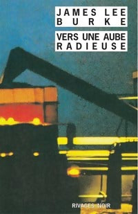 Livrenpoche : Vers une aube radieuse - James Lee Burke - Livre