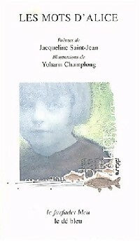 Livrenpoche : Les mots d'Alice - Jacqueline Saint-Jean - Livre
