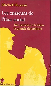Livrenpoche : Les casseurs de l'Etat social - Michel Husson - Livre