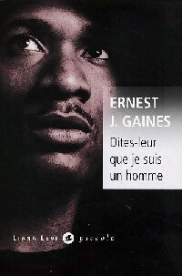 Livrenpoche : Dites-leur que je suis un homme - Ernest J. Gaines - Livre