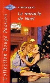 Le miracle de noël - Alison Kent - Livre