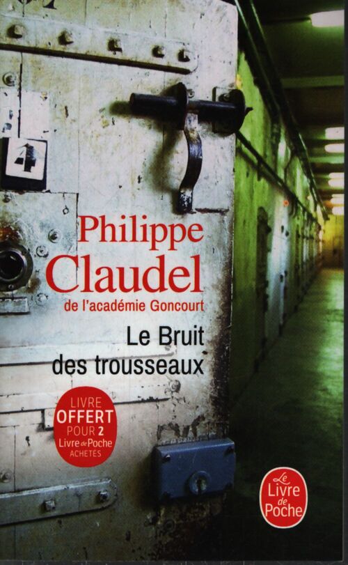 Le bruit des trousseaux - Philippe Claudel - Livre