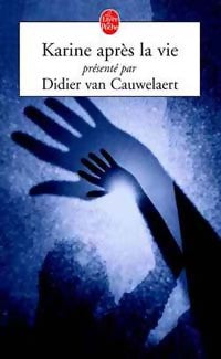 Livrenpoche : Karine après la vie - Didier Van Cauwelaert - Livre