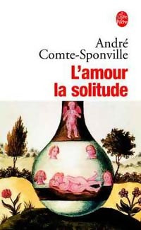 Livrenpoche : L'amour, la solitude - André Comte-Sponville - Livre