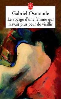 Livrenpoche : Le voyage d'une femme qui n'avait plus peur de vieillir - Gabriel Osmonde - Livre