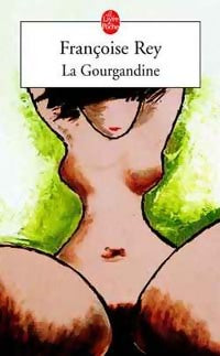 La gourgandine - Françoise Rey - Livre