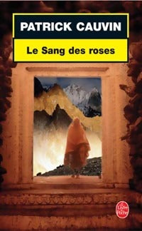 Livrenpoche : Le sang des roses - Patrick Cauvin - Livre