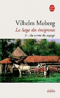 Livrenpoche : La saga des émigrants Tome V : Au terme du voyage - Wilhelm Moberg - Livre