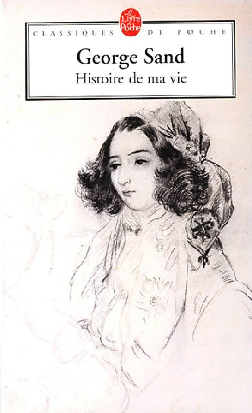 Livrenpoche : Histoire de ma vie - George Sand - Livre