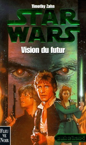 La main de Thrawn Tome II : Vision du futur - Timothy Zahn - Livre