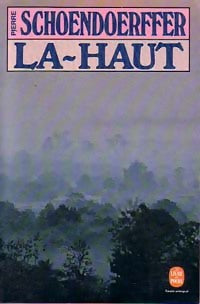 Livrenpoche : Là-haut - Pierre Schoendoerffer - Livre