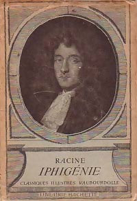 Iphigénie - Jean Racine -  Classiques illustrés Vaubourdolle - Livre