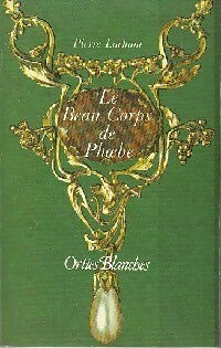 Livrenpoche : Le beau corps de Phoebe - Pierre Lachant - Livre