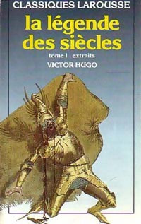 Livrenpoche : La légende des siècles (extraits) Tome I - Victor Hugo - Livre