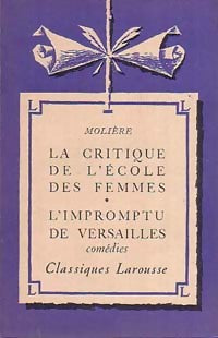 Livrenpoche : La critique de l'école des femmes / L'impromptu de Versailles - Molière - Livre