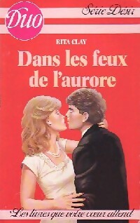 Livrenpoche : Dans les feux de l'aurore - Rita Clay - Livre