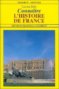 Livrenpoche : Connaître l'histoire de France - Lucien Bély - Livre
