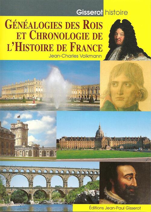 Généalogies des rois et chronologie de l'Histoire de France - Jean-Charles Volkmann - Livre
