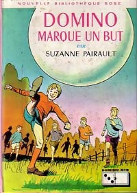 Domino marque un but - Suzanne Pairault -  Bibliothèque rose (2ème série - Nouvelle Bibliothèque Rose) - Livre