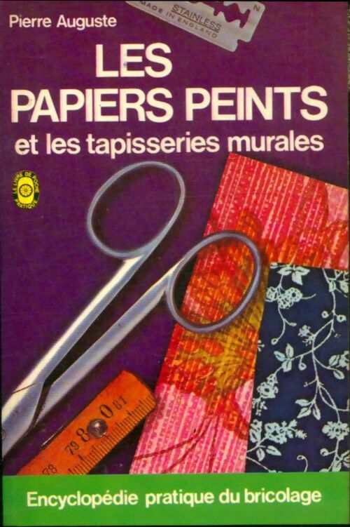 Livrenpoche : Les papiers peints et les tapisseries murales - Pierre Auguste - Livre