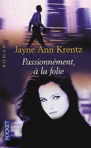Livrenpoche : Passionnément, à la folie - Jayne Ann Krentz - Livre