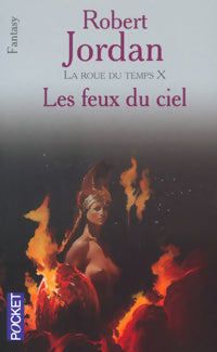 La roue du temps Tome X : Les feux du ciel - Robert Jordan - Livre
