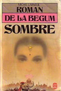 Livrenpoche : Roman de la Bégum Sombre - Michel Larneuil - Livre