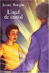 Livrenpoche : L'oeuf de cristal - Jérôme Bourgine - Livre