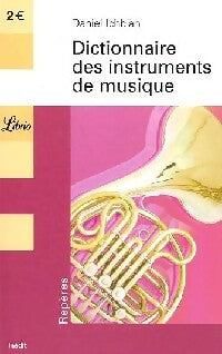 Livrenpoche : Dictionnaire des instruments de musique - Daniel Ichbiah - Livre