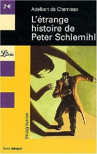 Livrenpoche : L'étrange histoire de Peter Schlemilh - Adelbert Von Chamisso - Livre