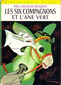 Les six compagnons et l'âne vert - Paul-Jacques Bonzon -  Bibliothèque verte (2ème série) - Livre