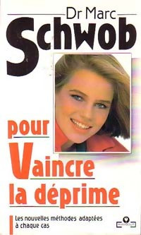 Livrenpoche : Pour vaincre la déprime - Marc Schwob - Livre