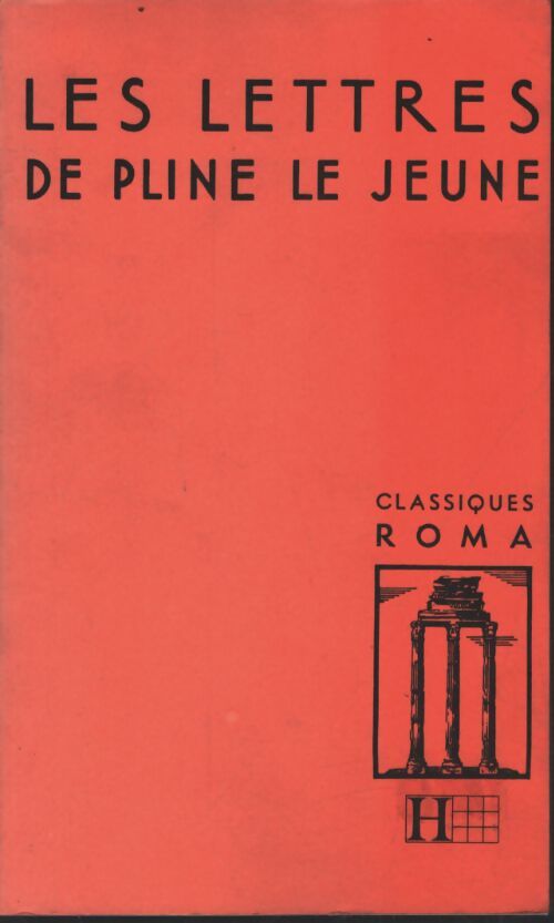Les lettres de Pline le Jeune - A.-M. Guillemin - Livre