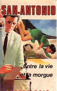 Livrenpoche : Entre la vie et la morgue - San-Antonio - Livre