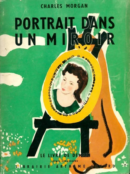 Portrait dans un miroir - Charles Morgan -  Le livre de demain - Livre
