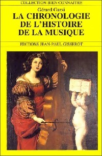 Livrenpoche : La chronologie de l'histoire de la musique - Gérard Garsi - Livre