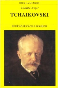 Livrenpoche : Tchaïkovsky - Violaine Anger - Livre