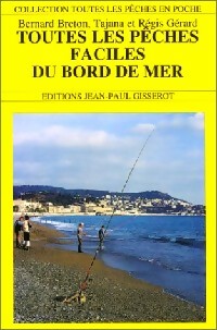 Livrenpoche : Toutes les pêches faciles en bord de mer - Tajana Gérard, Régis Gérard, Bernard Breton - Livre