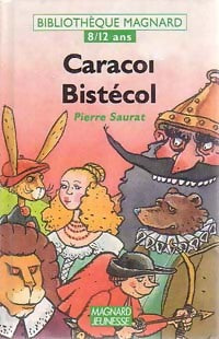 Caracol Bistécol - Pierre Saurat -  Bibliothèque Magnard 8-12 ans - Livre