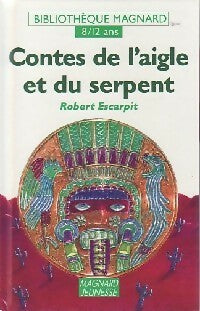 Livrenpoche : Contes de l'aigle et du serpent - Robert Escarpit - Livre