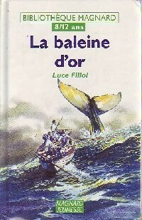 Livrenpoche : La baleine d'or - Luce Fillol - Livre