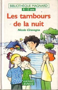 Les tambours de la nuit - Nicole Ciravégna -  Bibliothèque Magnard 8-12 ans - Livre
