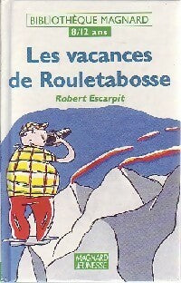 Les vacances de Rouletabosse - Robert Escarpit -  Bibliothèque Magnard 8-12 ans - Livre