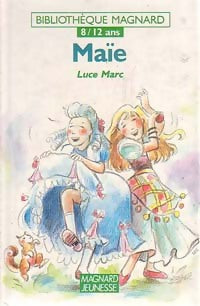 Maïe - Luce Marc -  Bibliothèque Magnard 8-12 ans - Livre