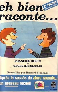 Livrenpoche : Eh bien raconte : 2e recueil d'histoires drôles - François Biron, Georges Folgoas - Livre
