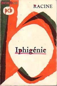Iphigénie - Jean Racine -  Classiques Bordas - Livre