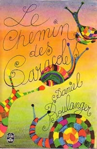 Le chemin des caracoles - Daniel Boulanger -  Le Livre de Poche - Livre