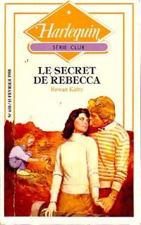 Livrenpoche : Le secret de Rebecca - Rowan Kirby - Livre