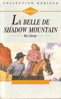 Livrenpoche : La belle de Shadow Mountain - Roz Denny - Livre