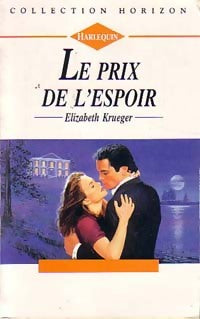 Livrenpoche : Le prix de l'espoir - Elizabeth Krueger - Livre